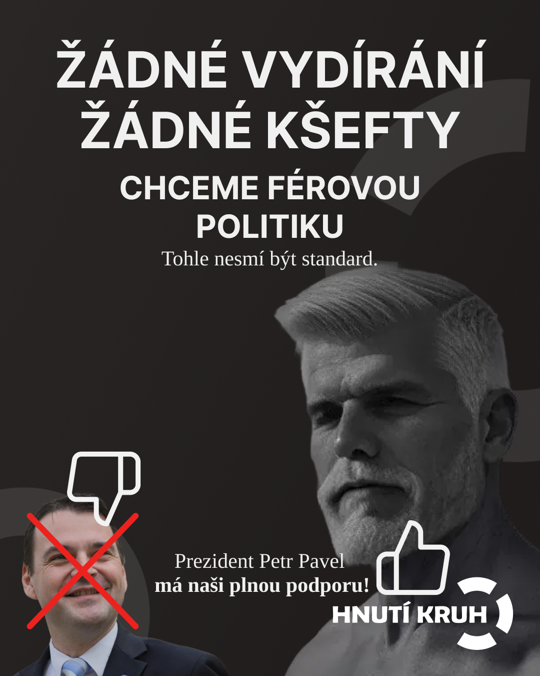 Žádné vydírání. Žádné kšefty. Chceme férovou politiku.